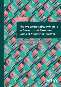 The proportionality principle in German and European rules of industrial conflict