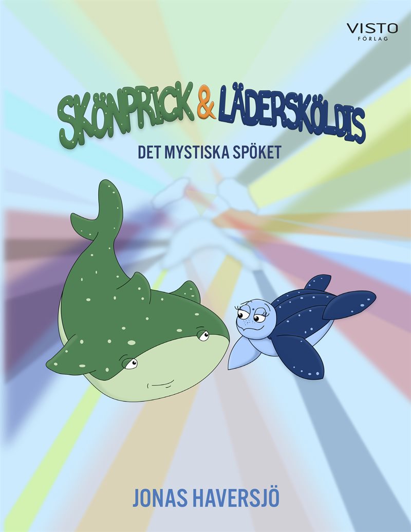 Skönprick & Lädersköldis : det mystiska spöket