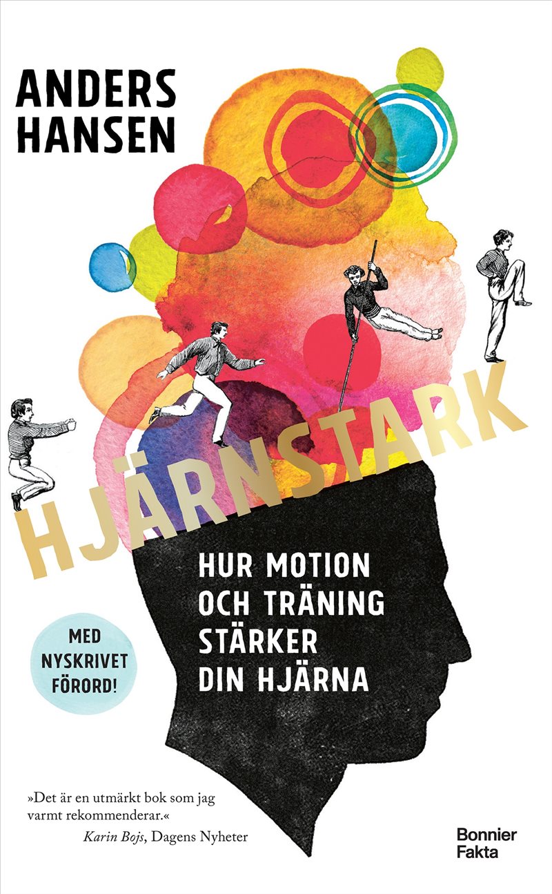 Hjärnstark : Hur motion och träning stärker din hjärna