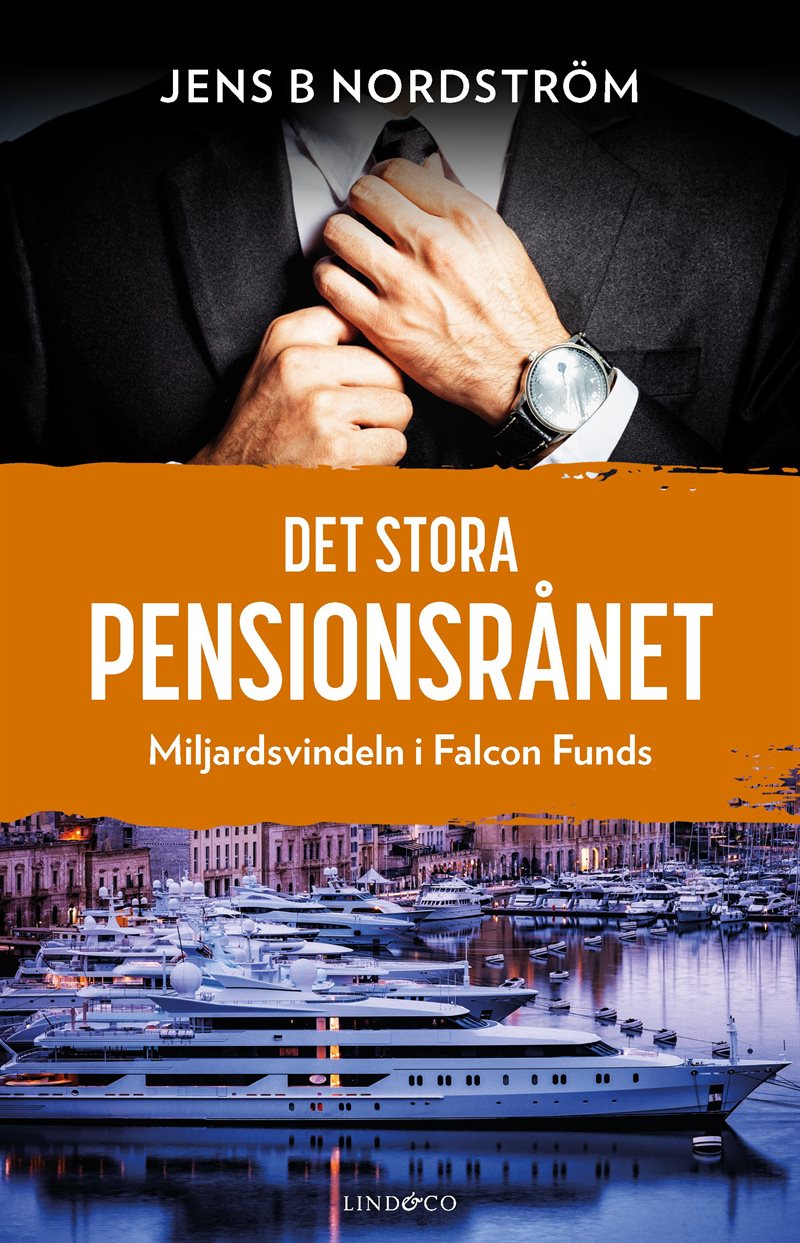 Det stora pensionsrånet : miljardsvindeln i Falcon Funds