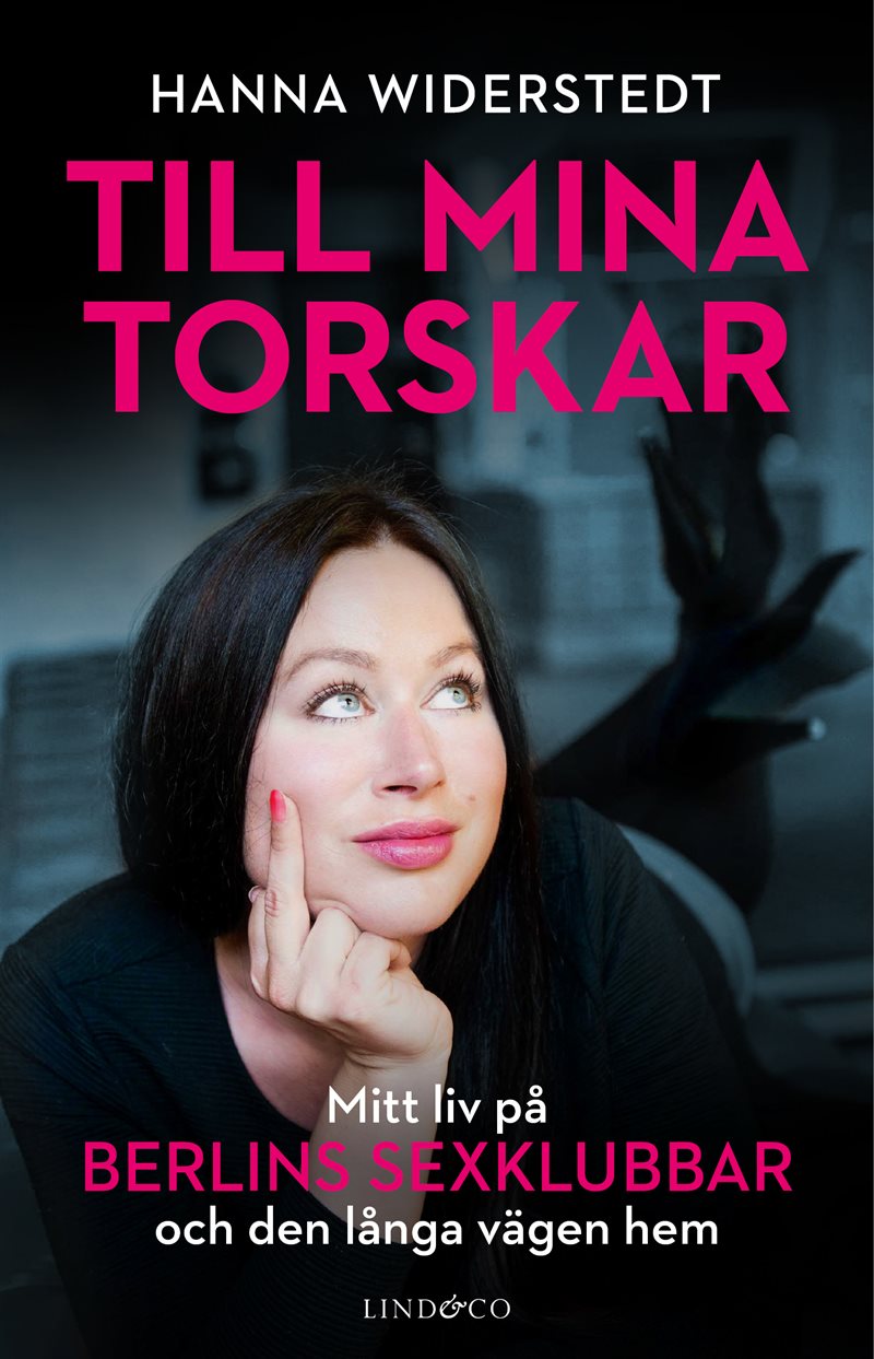 Till mina torskar : mitt liv på Berlins sexklubbar