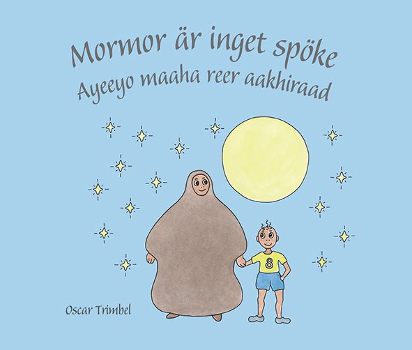 Mormor är inget spöke / Ayeeyo maaha reer aakhiraad