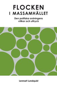 Flocken i massamhället : den politiska ordningens villkor och uttryck