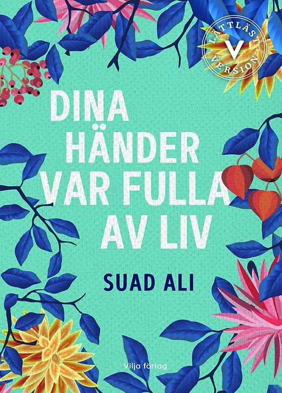 Dina händer var fulla av liv (lättläst)