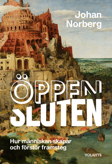 Öppen/Sluten : hur människan skapar och förstör framsteg