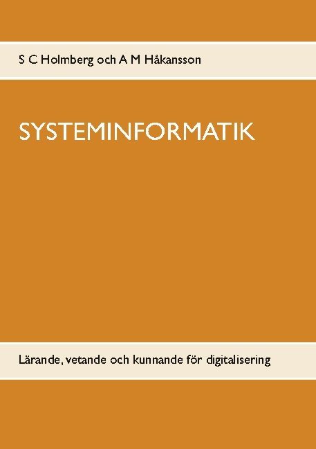 Systeminformatik : lärande, vetande och kunnande för digitalisering