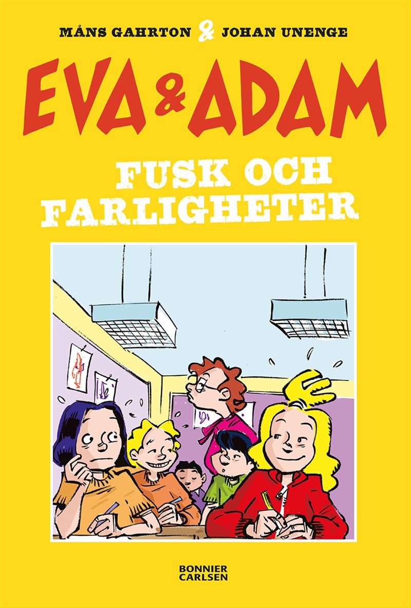 Eva & Adam. Fusk och farligheter