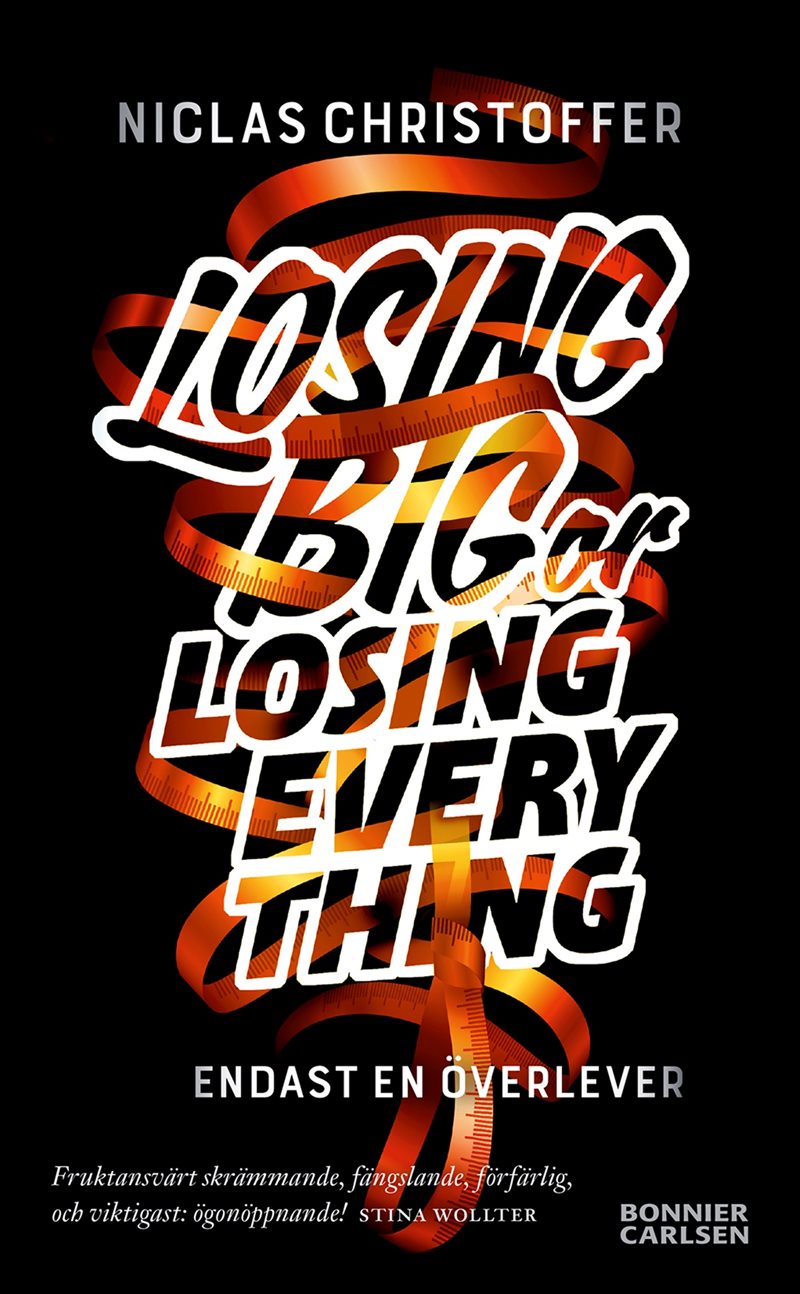 Losing big or losing everything