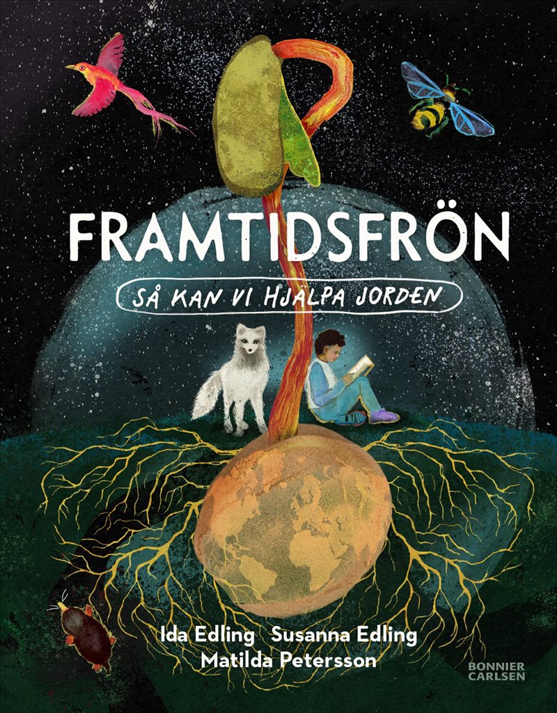 Framtidsfrön : så kan vi hjälpa jorden