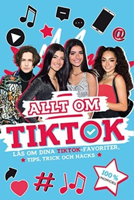 Allt om TikTok : läs om dina TikTok-favoriter, tips, trick och hacks