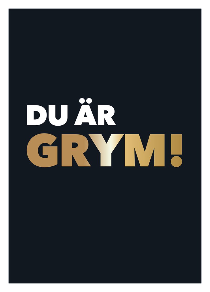 Du är grym!