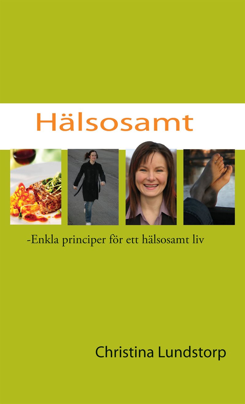 Hälsosamt : enkla principer för ett hälsosamt liv