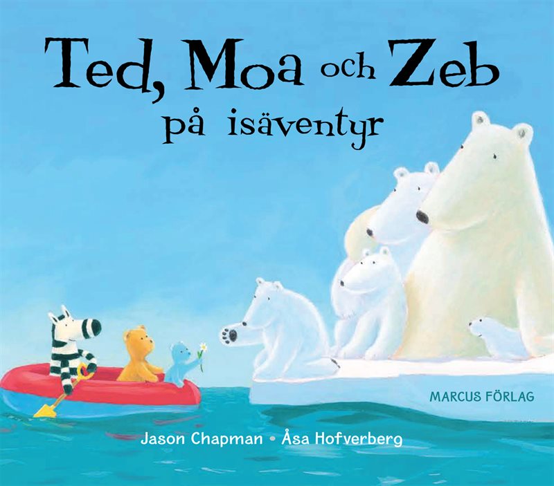 Ted, Moa och Zeb på isäventyr