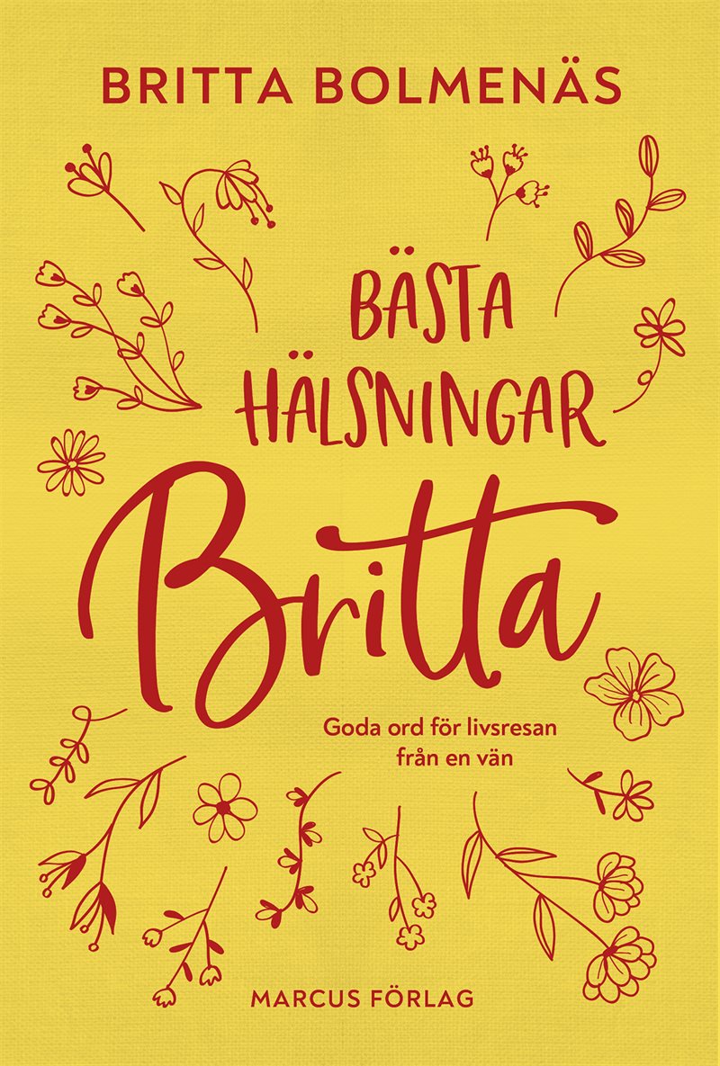 Bästa hälsningar, Britta : goda ord för livsresan från en vän