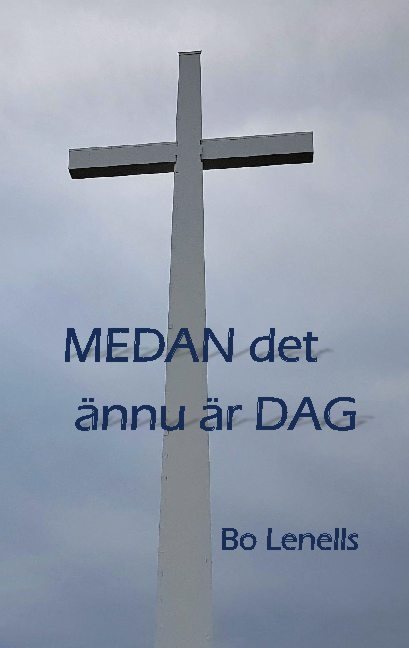 Medan  det ännu är dag