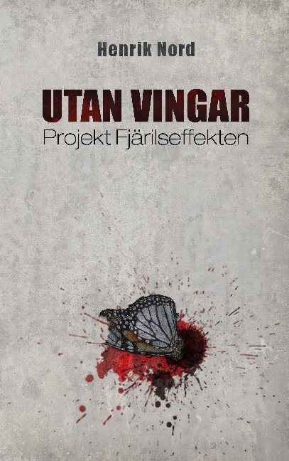 Utan vingar : projekt Fjärilseffekten