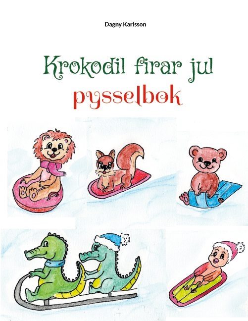 Krokodil firar jul : Krokodils julpysselbok