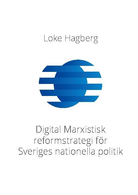 Digital Marxistisk reformstrategi för Sveriges nationella politik