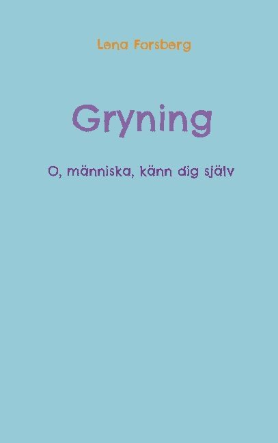 Gryning : o, människa, känn dig själv