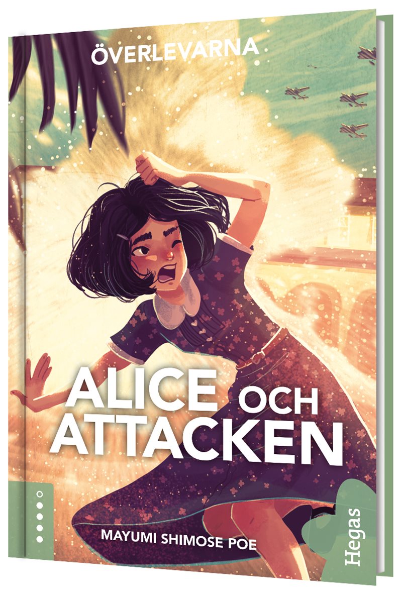 Alice och attacken : en berättelse om attacken mot Pearl Harbor 1941