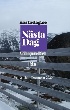 Nästa Dag : nättidningen med Bibeln i Fokus : Vol. 2 Juli-December 2020