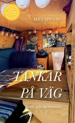 Tankar på väg : skratta, gråt, bli förbannad