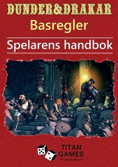 Dunder & Drakar: Basregler : Spelarens handbok