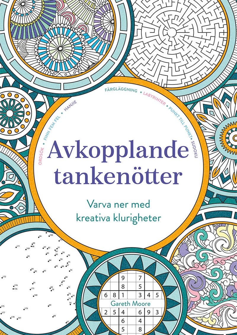 Avkopplande tankenötter : varva ner med kreativa klurigheter