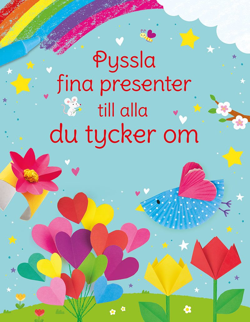 Pyssla fina presenter till alla du tycker om