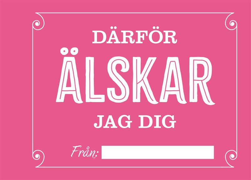 Därför älskar jag dig