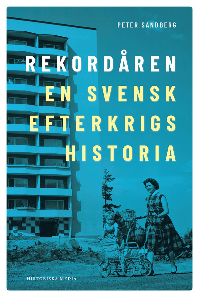 Rekordåren : En svensk efterkrigshistoria