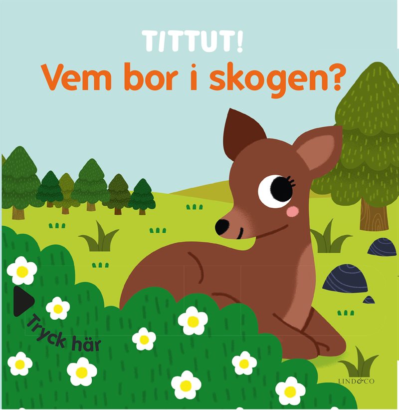 Tittut! Vem bor i skogen?