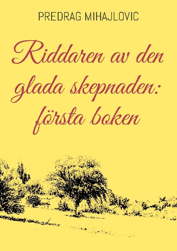 Riddaren av den glada skepnaden : första boken