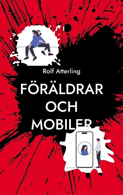 Föräldrar och mobiler : en komisk guide för digital balans i den mobila världen