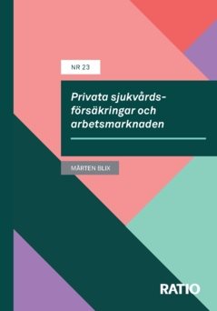 Privata sjukvårdsförsäkringar och arbetsmarknaden