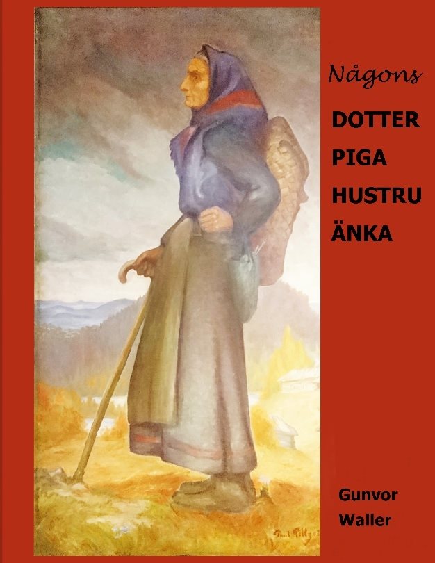 Någons dotter piga hustru änka