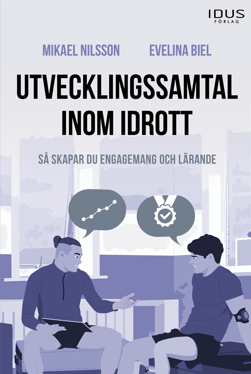 Utvecklingssamtal inom idrott : så skapar du engagemang och lärande