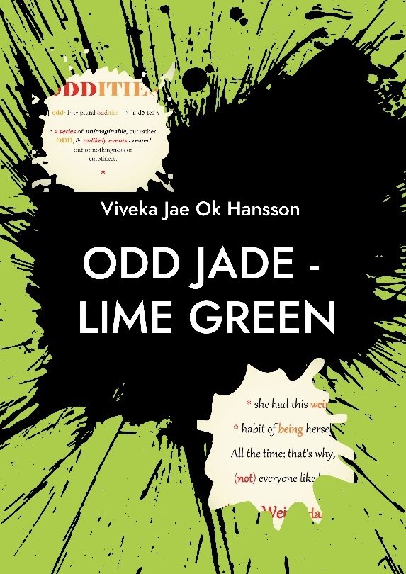 Odd jade - lime green : she just is and everyone around her merely becomes.