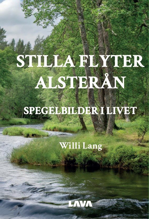 Stilla flyter Alsterån : spegelbilder i livet