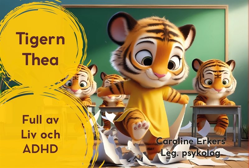 Tigern Thea : full av Liv och ADHD
