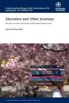 Education and Other Journeys : The Self, the Other and Stanley Cavell’s Moral Perfectionism