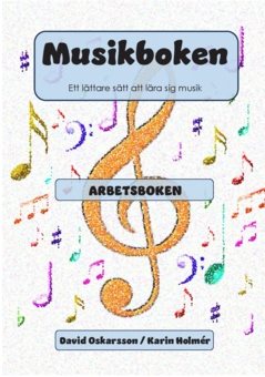 Musikboken : ett lättare sätt att lära sig musik - arbetsboken