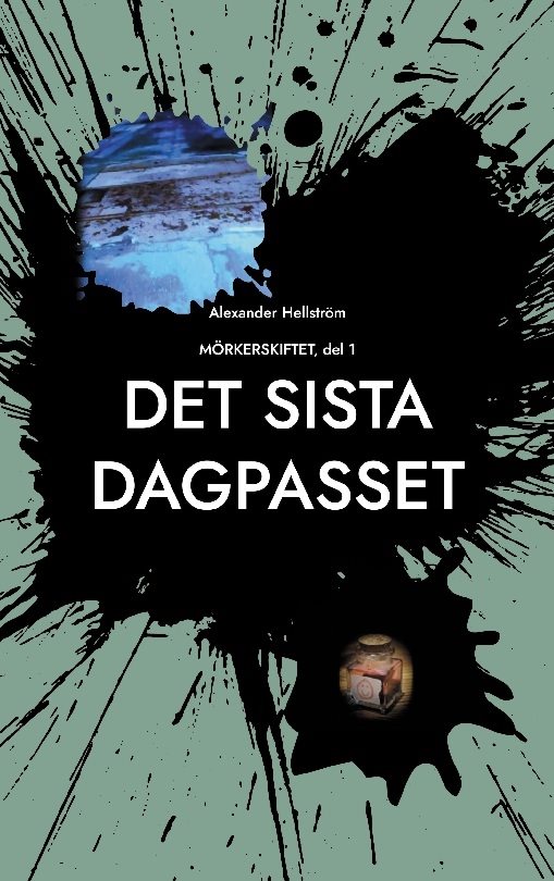 Det sista dagpasset : mörkerskiftet