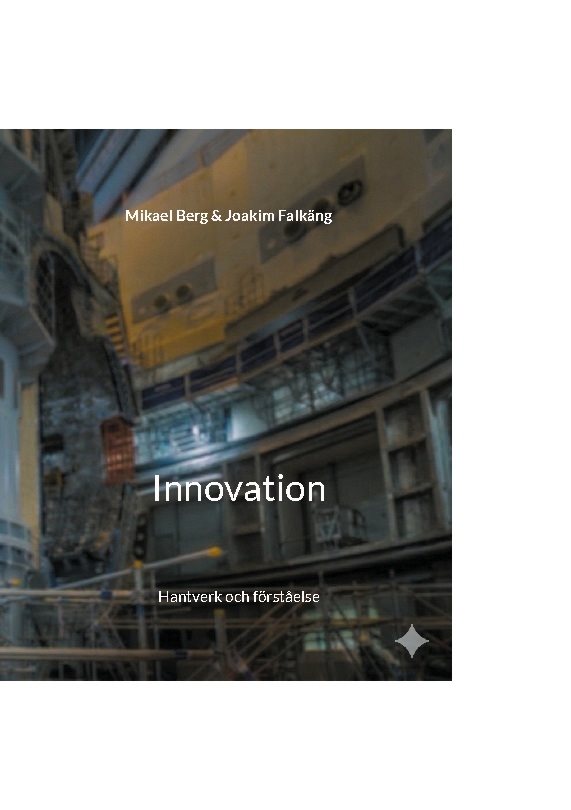 Innovation : Hantverk och förståelse