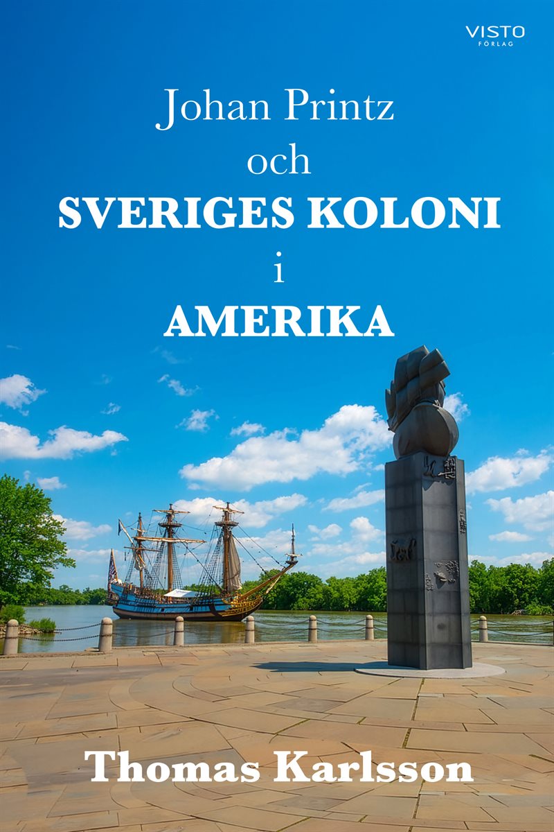 Johan Printz och Sveriges koloni i Amerika