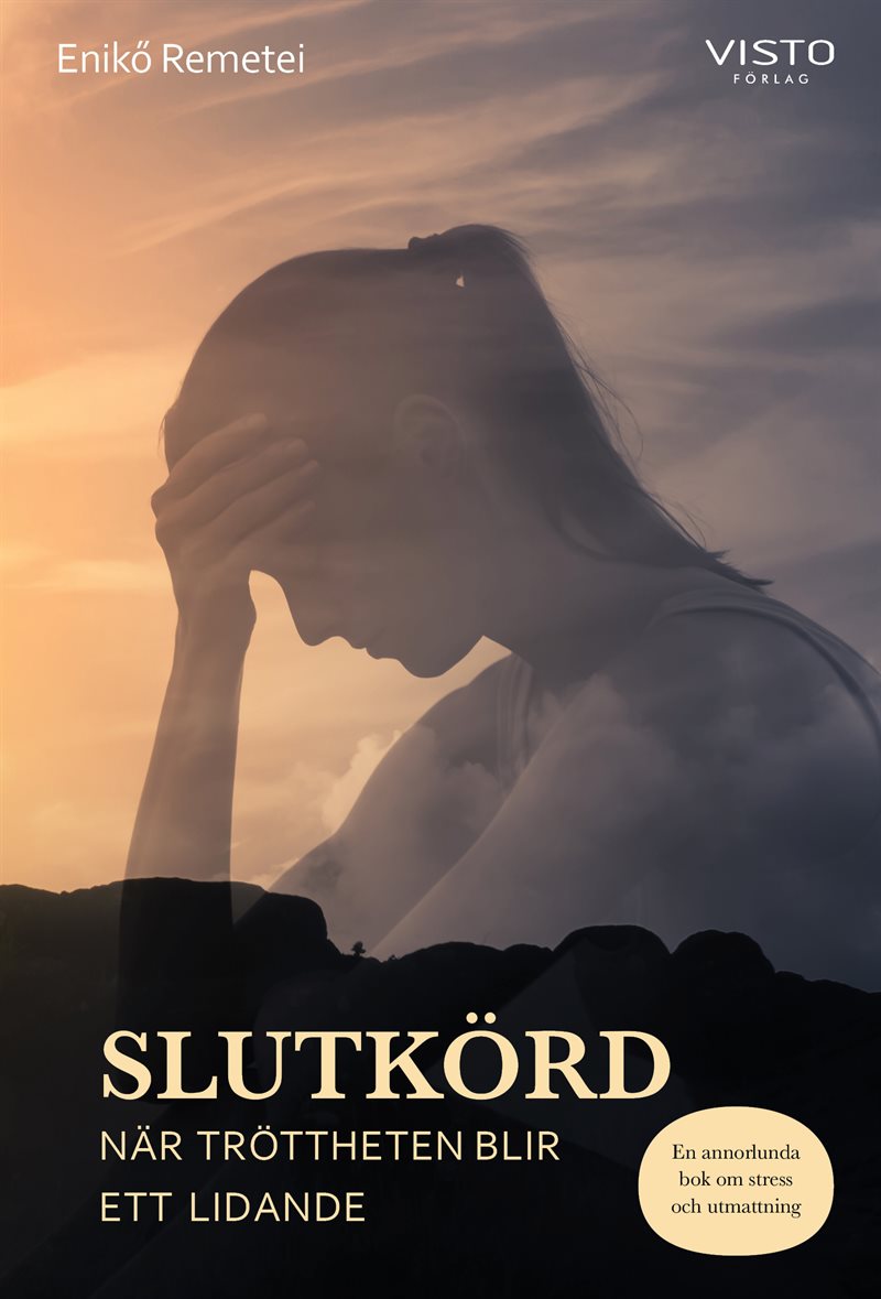 Slutkörd : när tröttheten blir ett lidande