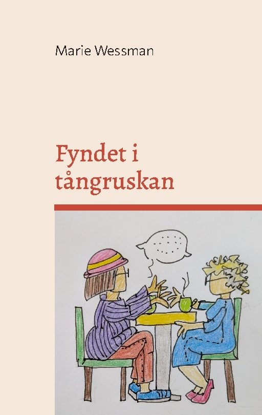Fyndet i tångruskan : - när vardagen får ta plats