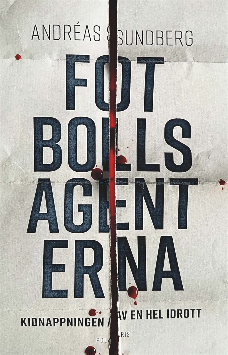 Fotbollsagenterna: Kidnappningen av en hel idrott