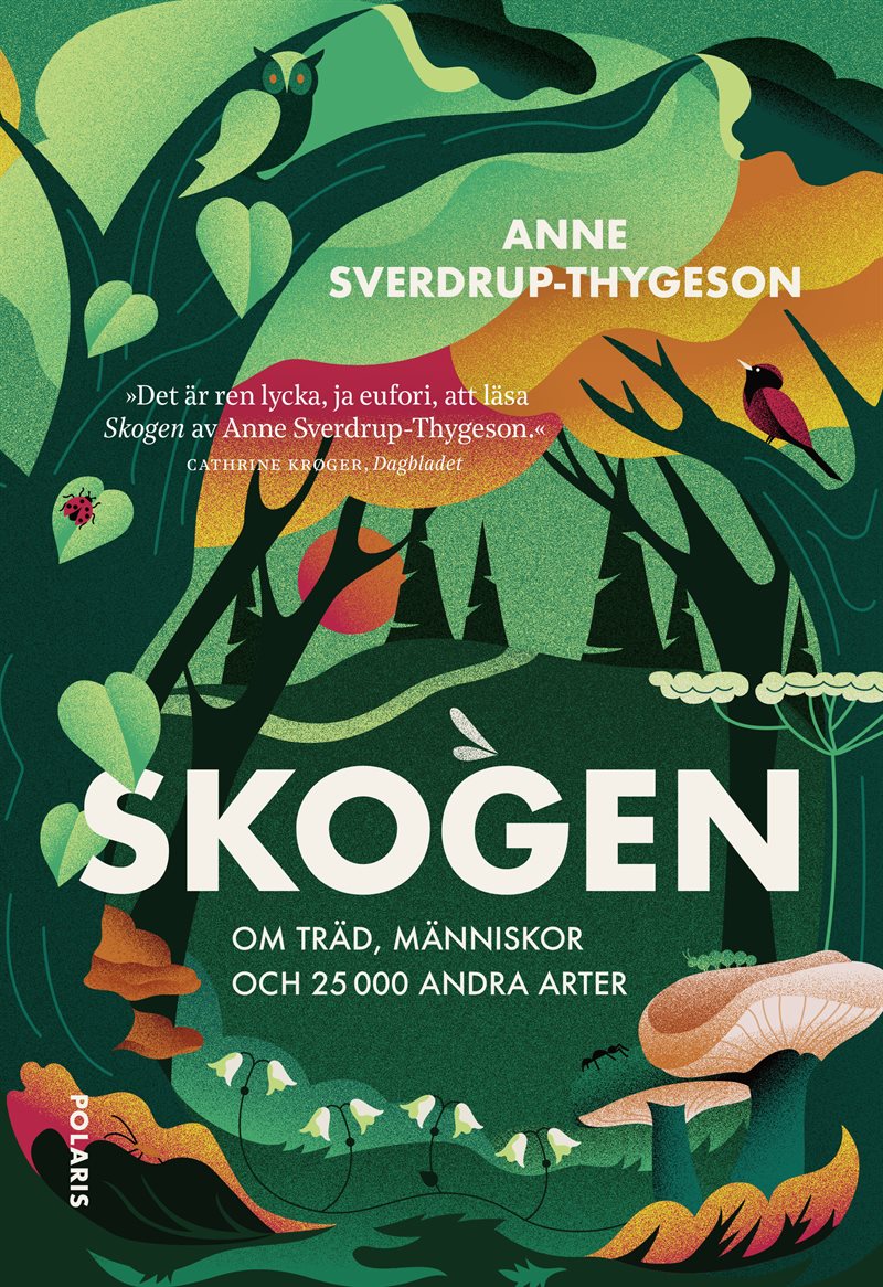 Skogen: Om träd, människor och 25 000 andra arter