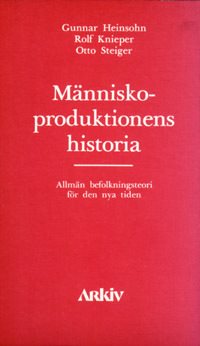 Människoproduktionens historia : alllmän befolkningsteori för den nya tiden